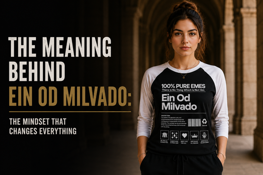 The meaning behind Ein Od Milvado