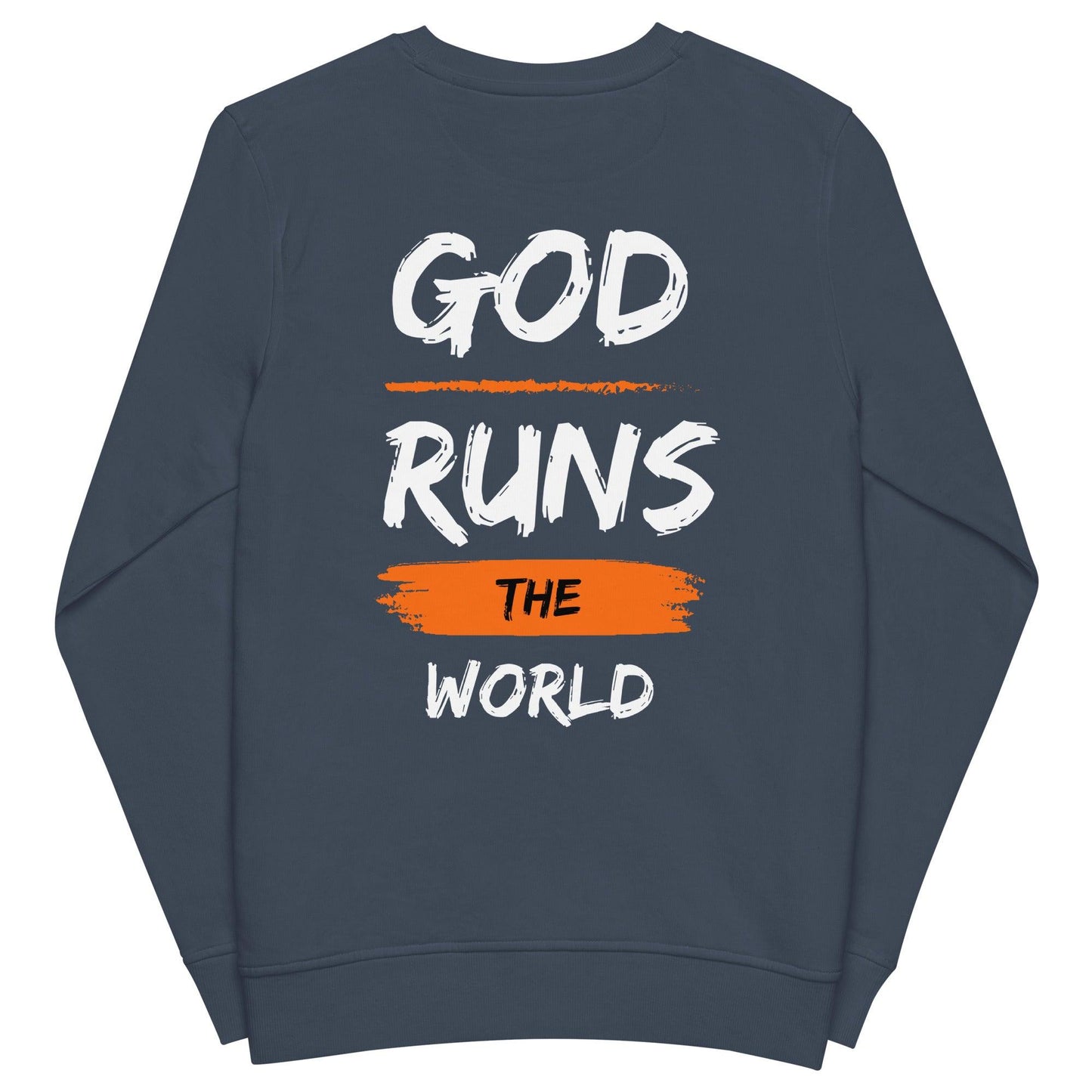 God Runs The World Organic Crewneck